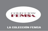 LA COLECCIÓN FEMSA › www › wp-content › uploads › ... · LA COLECCIÓN FEMSA. Arte y más arte de América Latina queremos compartirte. TURA. ... soluciones de desarrollo