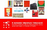 II Jornada: Literatura i Educació · 2 La bibliografia que presentem a continuació, correspon a la necessitat de poder mirar i tenir a l’abast els llibres que els ponents de la