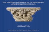 Los caminos a Santiagoamarc-ieu.education/html/pdf/2018_los.caminos.a.santiago.pdf · 2019-09-24 · Prólogo Son muchos los estudios dedicados al Camino de Santiago en la Edad Media