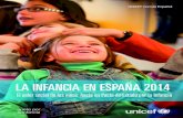 LA INFANCIA EN ESPAÑA 2014 · UNICEF Comité Español (especialmente a través del programa Ciudades Amigas de la Infancia) y sus colaboradores promueven para que la voz de los niños