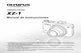 CÁMARA DIGITAL XZ-1 - olympusamerica.com...XZ-1 CÁMARA DIGITAL Le agradecemos la adquisición de esta cámara digital Olympus. Antes de empezar a usar su nueva cámara, lea atentamente