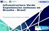Infraestructura Verde Experiencias exitosas en …Experiencias exitosas en Brasília - Brasil Proyectos desarrollados por Adasa Proyecto Productor de Agua en el Pipiripau VISIÓN: