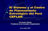 El Sistema y el Centro de Planeamiento Estratégico del Perú CEPLAN · 2004-10-29 · 3 Antecedentes • En 1962 se crea el Sistema Nacional de Planificación del Desarrollo Económico