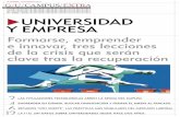 9 / ABRIL / 2014 e UNIVERSIDAD Y EMPRESA · la Red Española de Equipos Regio-nales GEM, la Fundación Rafael del Pino y la División Global San-tander Universidades del Banco Santander,
