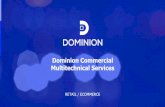 Dominion Commercial Multitechnical Services · distribuidos en más de 35 países atendiendo a másde 1.000clientes. Facturamos más de 1.000 M€ en todo elmundo. Cotizamos en la