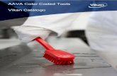 AAVA Color Coded Tools Vikan Catálogo · Más de un siglo de experiencia en limpieza 2 Extenso y cuidado catálogo de productos La gama de productos de Vikan es extensa y cuidadosamente