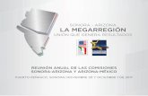 REUNIÓN ANUAL DE LAS COMISIONES SONORA-ARIZONA Y … · documentar el contenido, logros y trabajo de la Reunión Anual de las Comisiones Sonora-Arizona y Arizona-México que se llevó
