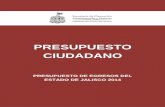 PRESUPUESTO CIUDADANO - Jalisco › sites › default › files › ... · Comprometido con la Transparencia y la Rendición de Cuentas con base en la ... y ciudadanía, avancemos