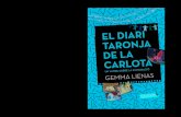 7 mm La Carlota se sorprèn quan una jugadora de EL DIARI ... · Gemma Lienas El diari taronja de la Carlota Empúries Barcelona 045-123332-EL DIARI TARONJA DE LA CARLOTA.indd 3 05/04/16