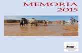 Memoria 2015 - saharaui.orgsaharaui.org/wp-content/uploads/2015/01/memoria... · en los campamentos de refugiados saharauis, es momento de que se haga justicia y que el Estado Español