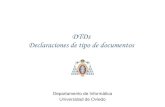 DTDs Declaraciones de tipo de documentosdi002.edv.uniovi.es/~labra/cursos/XML/DTDs.pdf · Documento válido Se puede incluir una declaración del tipo de documento Documento válido
