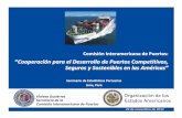 Cooperaci ón para el Desarrollo de Puertos … CURSO...Comisión Interamericana de Puertos: “Cooperaci ón para el Desarrollo de Puertos Competitivos, Seguros y Sostenibles en las