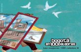 3 Bogotá en 100 Palabras Los mejores 100 relatos II€¦ · Una vez más convocamos a los habitantes de Bogotá a contarnos historias inspiradas en la ciudad. Cerca de 9.400 personas
