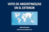 VOTO DE ARGENTINOS/AS EN EL EXTERIOR · 2019-06-04 · figuran en el Registro de Electores Residentes en el Exterior (Padrón) de forma automática. (ley 24007 / Decreto 403/2017)