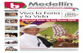 Viva la Feria y la Vida...Editorial. En Medellín florece la Vida Feria 2012, nuestra identidad Los silleteros se preparan para la Feria Recomendados de la Feria Entre el 3 y el 12