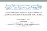 “Los conflictos hídricos en las cuencas de Lima, · Lambayeque •Ferreñafe •Cañaris •CC San Juan de Kañaris •Riesgo de contaminación •Se oponen a actividades mineras