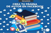 Guía gratuita CREA TU PÁGINA DE AUTOR EN FACEBOOK › wp-content › uploads › 2020 › 05 › Gu... · hacer uso de las herramientas que ofrece Facebook para pasar tu información