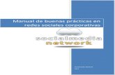 Manual de buenas prácticas en redes sociales corporativas · La aplicación de las redes sociales públicas a las organizaciones para mejorar la productividad, gestionar el conocimiento,