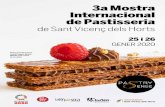 de Sant Vicenç dels Horts - Baix Llobregat · 2020-01-09 · 4 5 Com a gran novetat d’aquest any, en el marc de la 3a Mostra Internacional de Pastisseria, es lliuraran els guardons