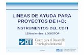 LINEAS DE AYUDA PARA PROYECTOS DE I+DD_Empresarial_CDTI_Luis_Maeso.pdf · El CDTI es una Entidad Pública Empresarial creada en 1977, adscrita al Ministerio de Ciencia e Innovación,