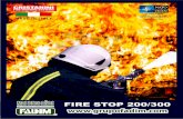 FIRE STOP 200/300 · representan los 3 elementos necesarios para que haya combustión. Los 3 elementos son: • EL COMBUSTIBLE • EL COMBURENTE (el oxígeno) • LA IGNICIÓN Y EL
