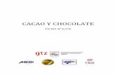 CACAO Y CHOCOLATE - COHEP · Cacao y chocolate No.6, Mercado: Unión Europea 6 Chocolate que pueda usarse como tentempié o snack, Aquellos que son estacionarios o de celebraciones