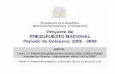 Uruguay · 2020-02-18 · Tomo VI. Planes Estratégicos y Anuales de Gestión Presupuesto Nacional 2005 – 2009 Indicadores