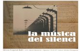 LA MUSICA DEL SILENCIstatics.ccma.cat/multimedia/pdf/1/2/1237551235121.pdf · ara el coratge, la força, la valentia, l’amor, l’humanisme, la serenor i el bé. Inicialment disposava