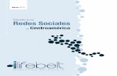 Estudio Redes Socialessaladeredaccion.com/wp-content/uploads/2012/05/redes... · 2014-07-30 · Estudio de las Redes Sociales en Centroamérica 1 iLifebelt es una empresa especializada