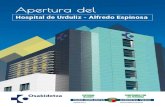 Hospital de Urduliz - Alfredo Espinosa...59,4 millones de inversión El Hospital de Urduliz-Alfredo Espinosa es el primero de estas características que se abre en Bizkaia en los últimos