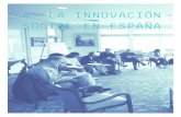 4. LA INNOVACIÓN SOCIAL EN ESPAÑA - Ashoka España · cepto como «innovaciones que son sociales, tanto en su ﬁn como en su proceso»3. - Colaboración entre sectores: se ob-serva