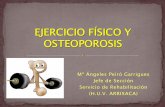 Mª Ángeles Peiró Garrigues Jefe de Sección (H.U.V. ARRIXACA) · 2018-10-16 · Baja masa ósea Fragilidad ósea Fases avanzadas de la enfermedad Susceptibilidad fracturas Alteración