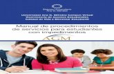 Manual de procedimientos de servicios para estudiantes con ...€¦ · Manual de procedimientos de servicios para estudiantes con impedimentos 10 Enero 2016 de la Escuela a la cual