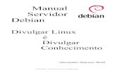 Manual Servidor Debian€¦ · 1.5 Comandos Básicos do Linux ... 2.2 “Servidor de Banco de Dados” MySQL ... acredita em software livre nas Universidades e alguns órgãos públicos,