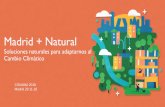 Soluciones naturales para adaptarnos al Cambio … 2018...Programa Municipal de Huertos Urbanos Comunitarios de Madrid Una iniciativa ciudadana Un proceso participativo Cesión parcelas