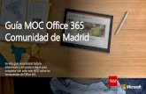 Guía MOC Office 365 Comunidad de Madridinnovacion.educa.madrid.org/office365/docs/Guía MOC Office 365 C... · de Educación y Juventud de la Comunidad de Madrid, ponemos a disposición