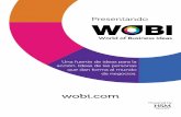 Presentando · 2013-09-21 · wobi.com Una fuente de ideas para la acción. Ideas de las personas que dan forma al mundo de negocios. 2 wobi.com 3 Ideas en Acción Por más de 20