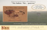 Yo l o b o . T ú . . . p e r r oetologiaveterinariaasturias.es › ... › presentacion-libro-yo-lobo-tu-perro… · Presentación del libro " Yo l o b o . T ú . . . p e r r o "s