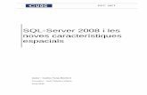 SQL-Server 2008 i les noves característiques espacialsopenaccess.uoc.edu › webapps › o2 › bitstream › 10609 › 2722 › ... · Pàgina 3 Resum El projecte SQL-Server 2008