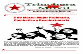 8 de Marzo; Mujer Proletaria, Combativa y …mujer que es comunista debe ser miembro del partido”, con “los mismos derechos y obligaciones”. Pero el partido necesita organismos