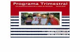 Programa Trimestral Programa · 2019-05-08 · Programa de Recreación Trimestral Page 3 Futuros Eventos en la Ciudad de Plantation Las Madres oh! Son tan dulces. Evento para celebrar
