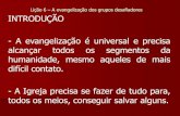 Lição 6 INTRODUÇÃO - A evangelização é universal e precisa ...€¦ · Lição 6 – A evangelização dos grupos desafiadores II – A EVANGELIZAÇÃO DOS ENCARCERADOS - A