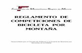 REGLAMENTO DE COMPETICIONES DE BICICLETA POR MONTAÑA · 2016-03-07 · 4 1.- INTRODUCCIÓN Y OBJETIVOS La modalidad de Bicicleta por Montaña, en adelante BXM, es una especialidad