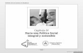 Capítulo IV Hacia una Política Social integral y sostenible · la sociedad nicaragüense, a su economía y a la estabilidad social y política. La dimensión social es parte integral