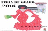 FERIA DE GUARO 2016cartel de la Feria 2016. ELECCIÓN DE LAS REINAS Y SUS DAMAS DE HONOR en la categoría Infantil y Juvenil. A las Reina y Damas Infantiles las acompañarán sus CABALLEROS