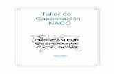Taller de Capacitación NACO - UASLP - SISTEMA DE ...cictd.uaslp.mx/autoridades/tallerra_archivos/taller_naco.pdfJueves (Cuarto día del taller) Repaso de las Interpretaciones de LC