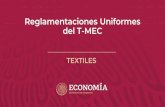 Reglamentaciones Uniformes del T-MEC · 2020-06-17 · Una mercancía clasificada en los Capítulos 50 al 63 será considerada como originaria, sin tomar en cuenta el origen de ciertos