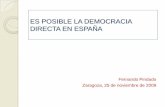 ES POSIBLE LA DEMOCRACIA DIRECTA EN ESPAÑAaragonparticipa.aragon.es/sites/default/files/stories/Jornadas/... · Democracia, política y participación (4) En lugar de considerar