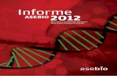 Informe ASEBIO 2012 Asebio_2012_w… · de Inkemia IUCT Group en 2012. La mayoría de lanzamientos al mercado de productos biotecnológicos proceden del ámbito de la salud humana