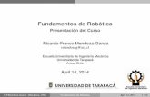 Fundamentos de Robótica - UTAPresentación del Curso Ricardo-Franco Mendoza-Garcia rmendozag@uta.cl Escuela Universitaria de Ingeniería Mecánica Universidad de Tarapacá Arica,